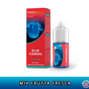 Svaponext - BLUE ICEBERG - Aroma 10+10 - MIX DI FRUTTA FRESCA